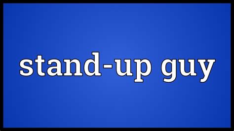 a stand up guy meaning
