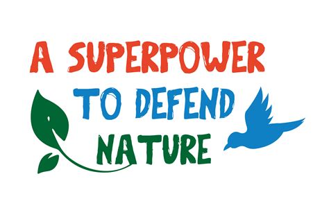 a superpower to defend nature