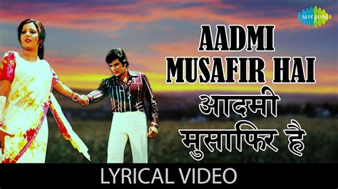 "आदमी मुसाफिर है" लिरिक्स पढ़ें Aadmi Musafir Hai Lyrics in Hindi