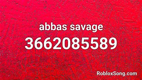 abbas savage Roblox ID - Roblox music codes