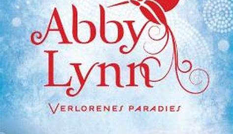 Abby Lynn - Verlorenes Paradies: Abby Lynn Band 5 von Rainer M