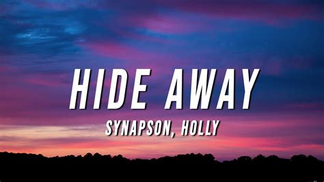 abc/synapson hide away lyrics feat holly