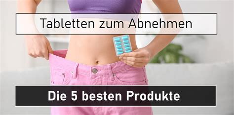 abnehmen tabletten