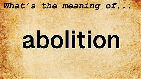 abolition definition sentence