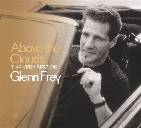 above the clouds the very best of glenn frey