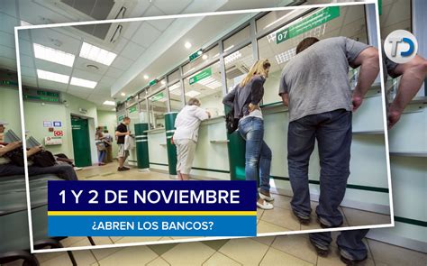 abren los bancos el 2 de noviembre