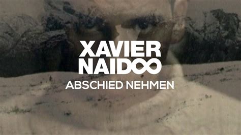 abschied nehmen xavier naidoo