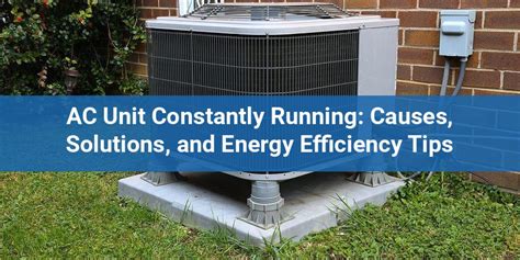Ac Condenser Unit Runs Constantly