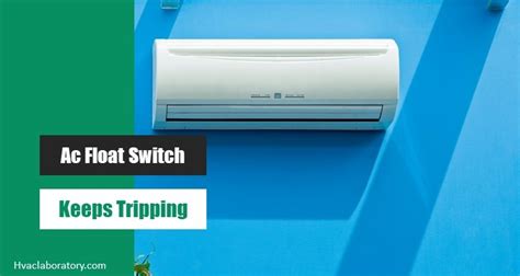 Ac Float Switch Keeps Tripping