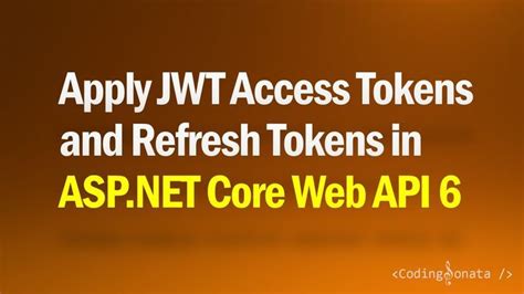 access token and refresh token jwt .net core