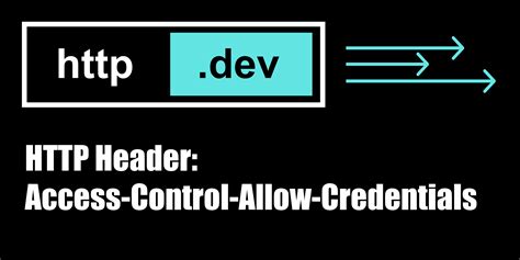 Access-Control-Allow-Credentials Set To True