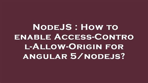 Access-Control-Allow-Origin Nodejs