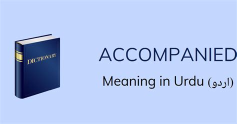 accompanied meaning in urdu