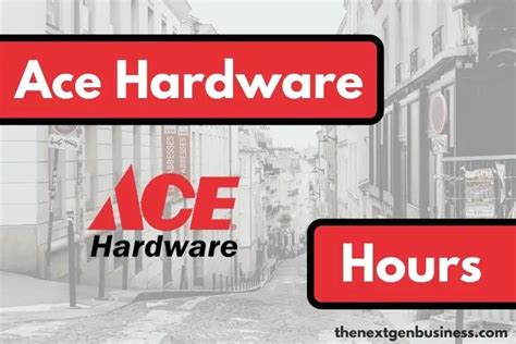 ace hardware hours today and tomorrow