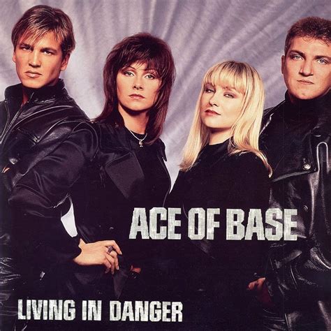 ace of base living in danger