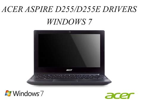 acer aspire one d255 drivers windows 7 64-bit