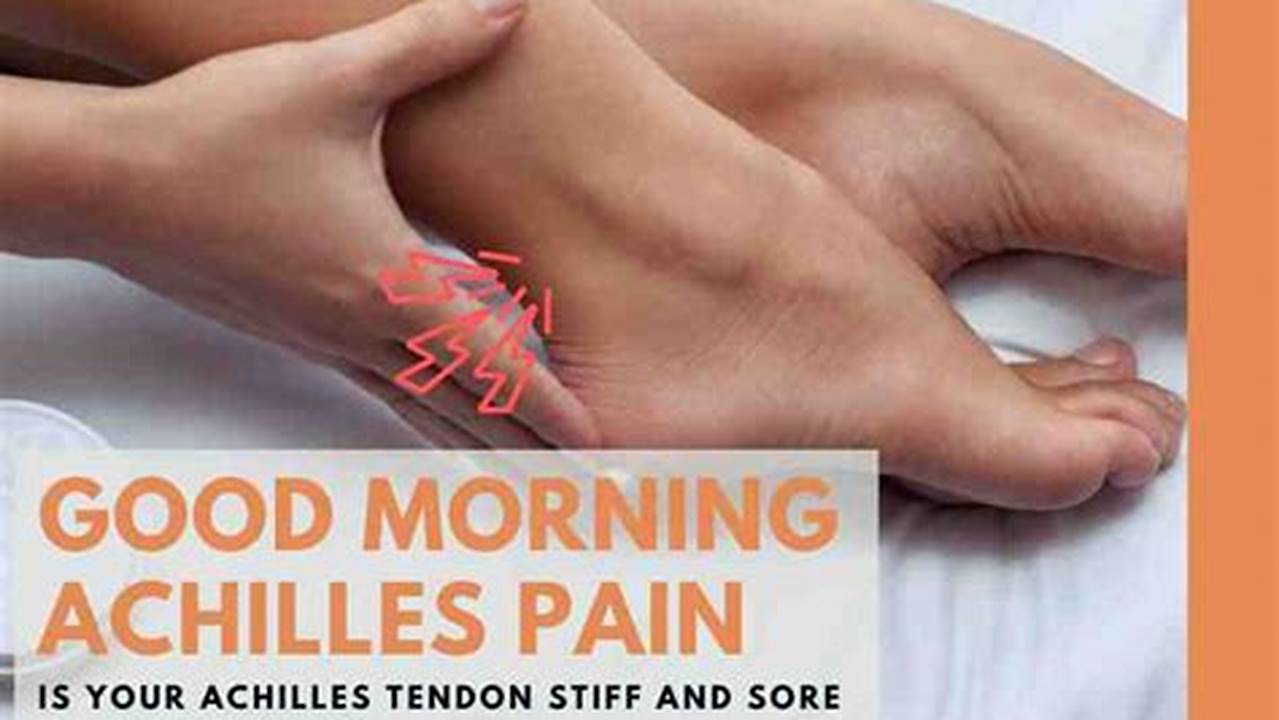 Achilles Tightness in the Morning: Causes and Remedies