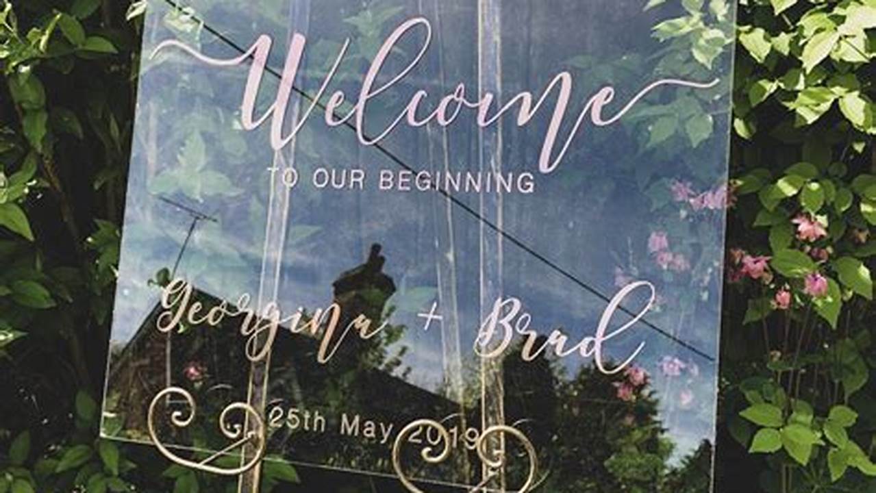 Unlock the Secrets of Acrylic Wedding Signs: Unveiling Elegance and Practicality