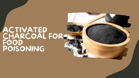 Activated Charcoal not Only for Poison Also Beneficial for Detoxification