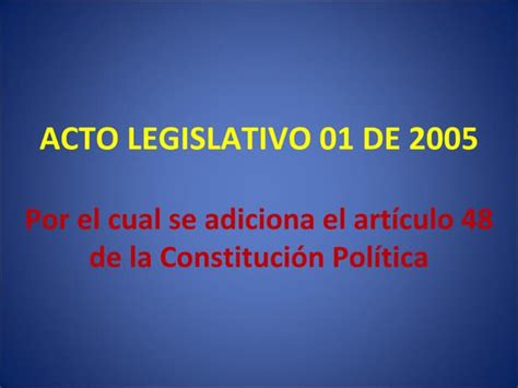 acto legislativo 01 de 2005 consulta la norma