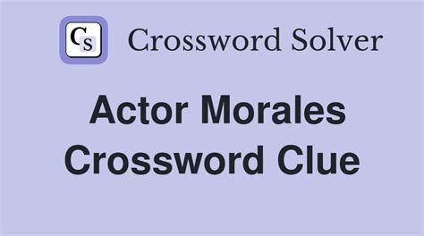 actor morales of the brink crossword