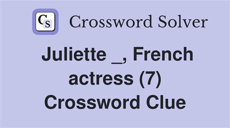 actress juliette crossword