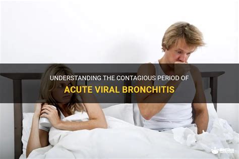 Is Acute Bronchitis Contagious? Understanding the Risks and Transmission
