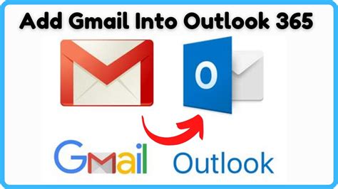 add gmail account to microsoft 365 outlook