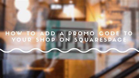Add Promo Code Squarespace