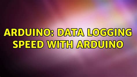 Adding Data Logging To Arduino