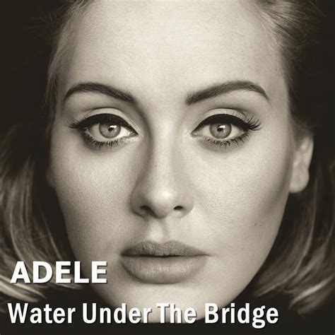 adele water under the bridge album