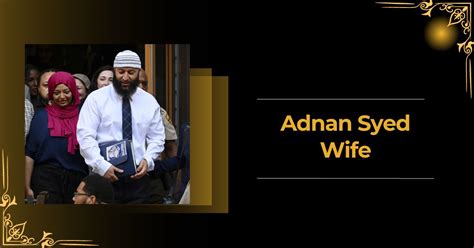 adnan syed wife testimony