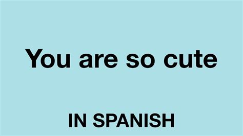 adorable in spanish slang