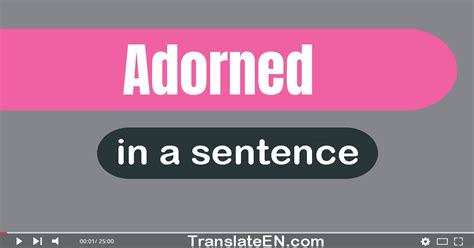 adorned in a sentence