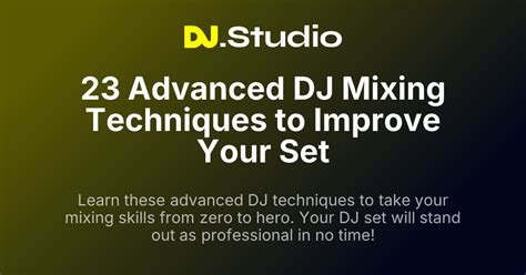 Advanced Dj Mixing Techniques