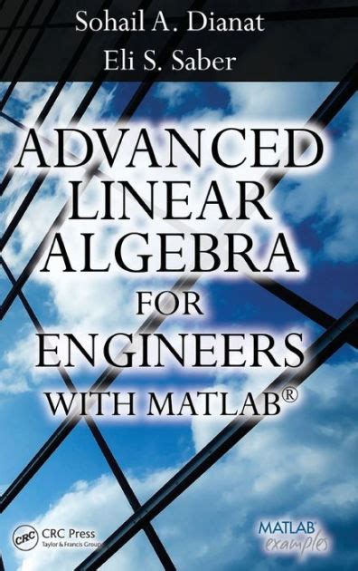 advanced linear algebra for engineers with matlab pdf