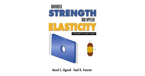4th Edition Solutions: Mastering Advanced Strength and Applied Elasticity