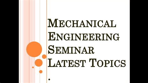 advanced technical seminar topics for mechanical engineering
