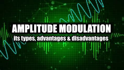 advantages and disadvantages of amplitude modulation