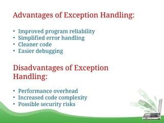 advantages and disadvantages of exception handling in python