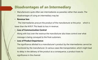 advantages and disadvantages of using intermediaries in the distribution channel