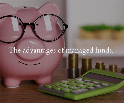 advantages of managed funds