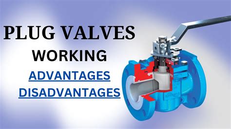 Advantages Of Plug Valve