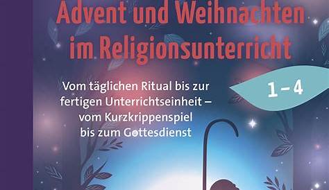 Advent und Weihnachten im Religionsunterricht 1-4 - Grundschule