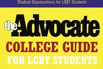 ADVOCATE COLLEGE GUIDE FOR LGBT STUDENTS