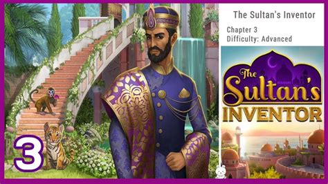 AE Mysteries The Sultan’s Inventor Chapter 7 Walkthrough
