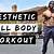 aesthetic body workout reddit