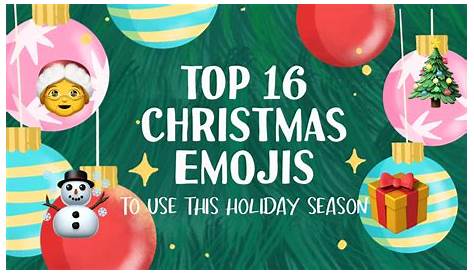 Les nouveaux emojis de Noël arrivent, découvrez à quoi ils ressemblent