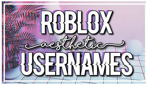 AESTHETIC Roblox USERNAMES with YOUR NAME YouTube