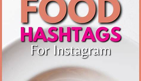 Best Instagram food hashtags 2020 in 2021 Food hashtags, Instagram